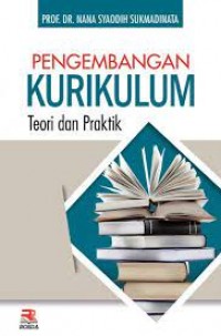 Image of Pengembangan kurikulum: teori dan praktik