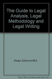 Image of The guide to legal analysis, legal methodologgy and legal writing