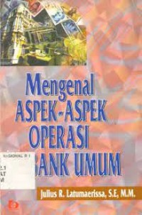Image of Mengenal aspek aspek operasi bank umum