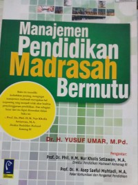 Image of Manajemen pendidikan madrasah bermutu