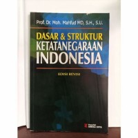 Image of Dasar dan struktur ketatanegaraan Indonesia