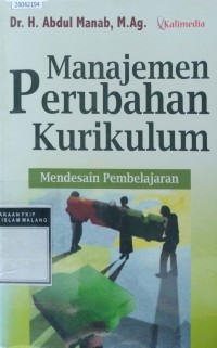 Image of Manajemen perubahan kurikulum : mendesain pembelajaran