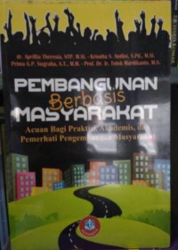 Image of Pembangunan berbasis masyarakat : acuan bagi praktisi, akademisi, dan pemerhati pengembangan masyaraka