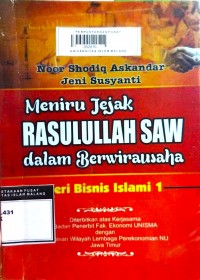 Image of Meniru jejak Rasulullah SAW dalam berwirausaha (seri bisnis Islami 1)