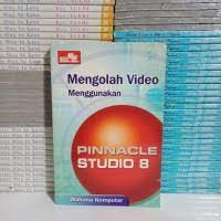Image of Mengolah video menggunakan pinnacle studio 8