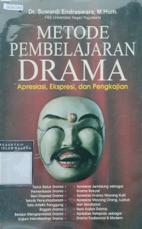 Image of Metode pembelajaran drama : apresiasi, ekspresi, dan pengkajian
