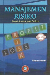 Image of Manajemen risiko: teori, kasus, dan solusi