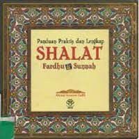 Image of Panduan praktis dan lengkap shalat fardhu & sunnah