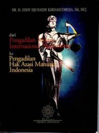Image of Dari pengadilan militer internasional Nuremberg ke pengadilan hak asasi manusia Indonesia