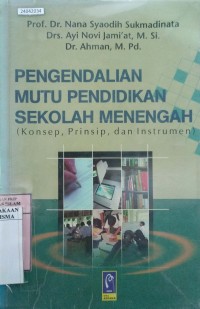 Image of Pengendalian mutu pendidikan sekolah menengah (konsep, prinsip, dan instrumen)
