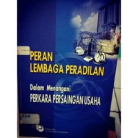 Image of Peran lembaga peradilan dalam menangani perkara persaingan usaha