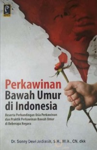 Image of Perkawinan bawah umur di indonesia: beserta perbandingan usia perkawinan dan praktik perkawinan bawah umur di beberapa negara