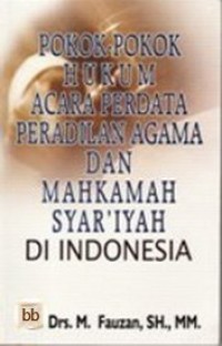 Image of Pokok pokok hukum acara perdata peradilan agama dan mahkamah syariyah di indonesia