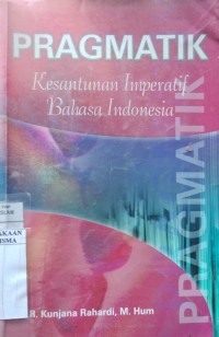 Image of Pragmatik kesatunan imperatif bahasa Indonesia