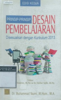 Image of Prinsip-prinsip desain pembelajaran : disesuaikan dengan kurikulum 2013