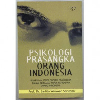 Image of Psikologi prasangka orang Indonesia : kumpulan studi empirik prasangka dalam berbagai aspek kehidupan orang Indonesia