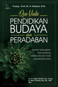 Image of Quo vadis pendidikan budaya dan peradaban : Gerakan UNISMA Malang melalui aksi dan tradisi yang berdaya saing