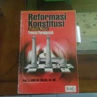 Image of Reformasi konstitusi dalam masa transisi paradigmatik