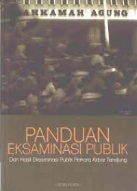 Image of Panduan eksaminasi publik dan hasil eksaminasi publik perkara akbar tanjung