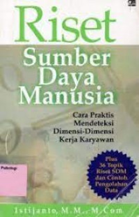 Image of Riset sumber daya manusia: Cara praktis mendeteksi dimensi-dimensi kerja karyawan