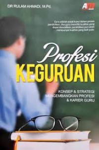 Image of Profesi keguruan : konsep & strategi mengembangkan profesi & karier guru