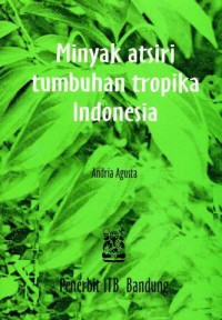 Image of Minyak atsiri tumbuhan tropika Indonesia