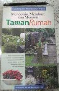 Image of Mendesain, membuat, dan merawat taman rumah