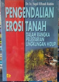 Image of Pengendalian erosi tanah: dalam rangka pelestarian lingkungan hidup