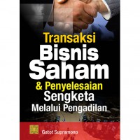 Image of Transaksi bisnis saham dan penyelesaian sengketa melalui pengadilan