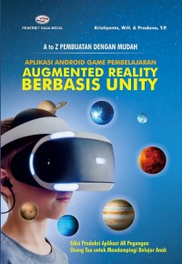 Image of A to z pembuatan dengan mudah aplikasi android game pembelajaran augmented reality berbasis unity (edisi produksi aplikasi AR pegangan orang tua untuk mendampingi belajar anak)